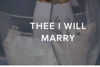 THEE I Will Marry
